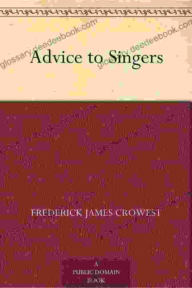 Advice To Singers Book By Frederick James Crowest Advice To Singers Frederick James Crowest