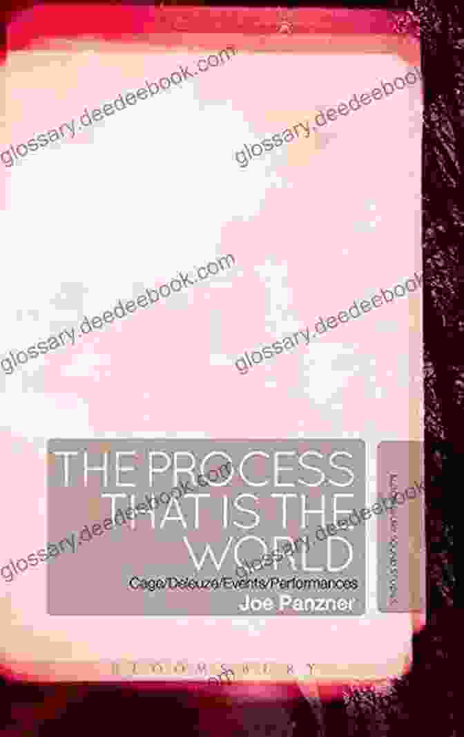 John Cage's The Process That Is The World: Cage/Deleuze/Events/Performances