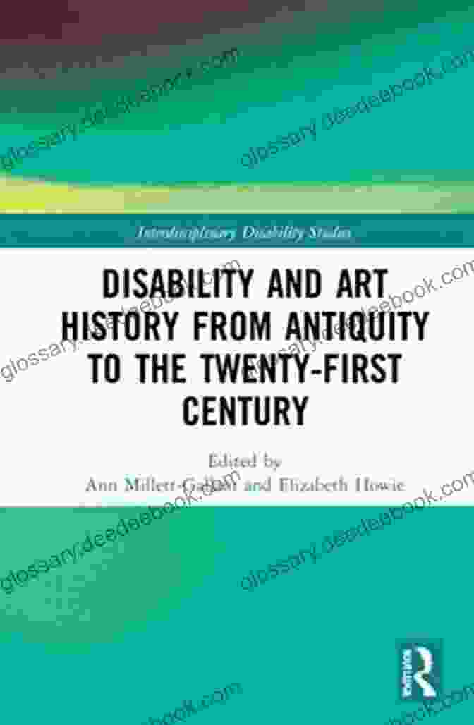 Poster For The Disability And Art History From Antiquity To The Twenty First Century (Interdisciplinary Disability Studies)