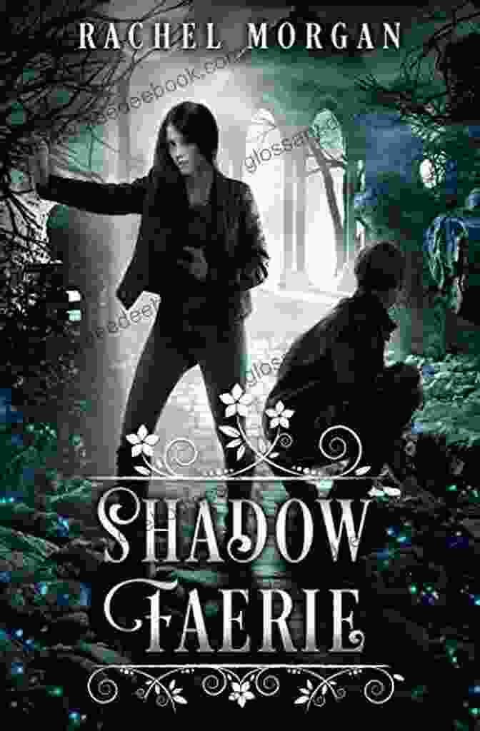 Shadow Faerie Creepy Hollow, A Realm Of Shadows And Enchantment, Home To The Enigmatic Shadow Faeries. Shadow Faerie (Creepy Hollow 8)