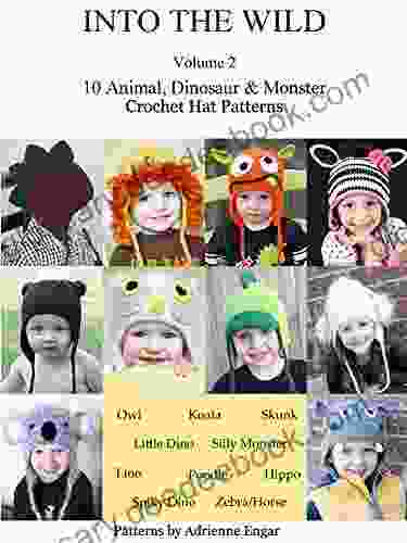 Into The Wild Volume 2: 10 Animal Dinosaur Monster Crochet Hat Patterns