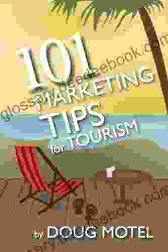 101 Marketing Tips For Tourism Doug Motel