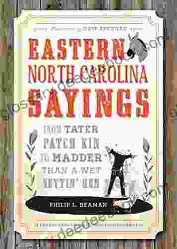 Eastern North Carolina Sayings: From Tater Patch Kin To Madder Than A Wet Settin Hen (True Crime)