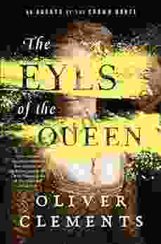 The Eyes Of The Queen: A Novel (An Agents Of The Crown Novel 1)