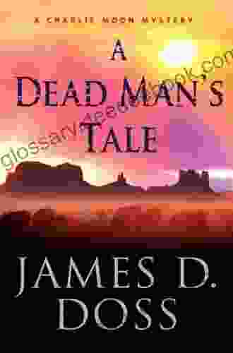 A Dead Man S Tale: A Charlie Moon Mystery (Charlie Moon 15)