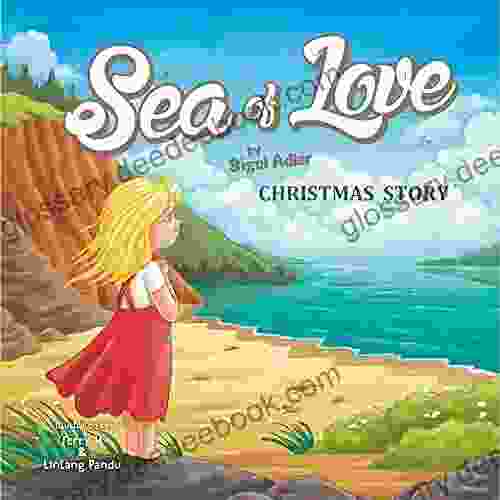 Sea Of Love : Christmas For Kids Preschool (Teaching Children The Joy Of Giving) (Children Books: Collection 1)