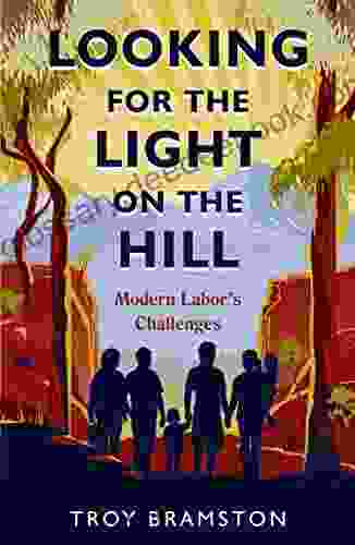 Looking for the Light on the Hill: modern Labor s challenges