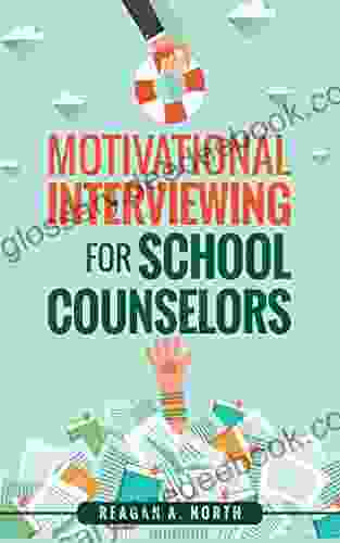 Motivational Interviewing for School Counselors