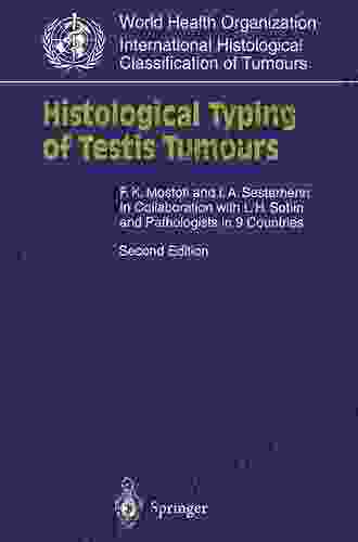 Histological Typing Of Testis Tumours (WHO World Health Organization International Histological Classification Of Tumours)