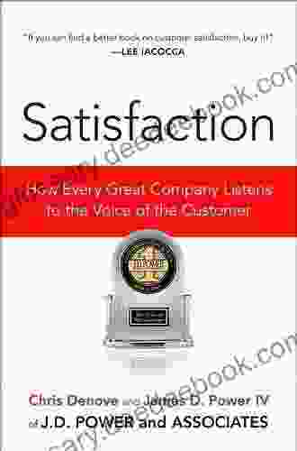 Satisfaction: How Every Great Company Listens To The Voice Of The Customer