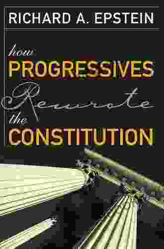 How Progressives Rewrote the Constitution