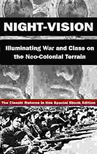 Night Vision: Illuminating War And Class On The Neo Colonial Terrain