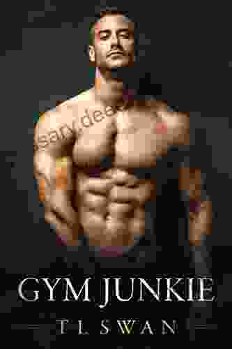 Gym Junkie T L Swan