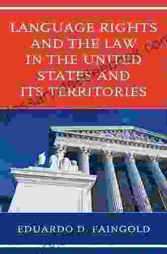 Language Rights and the Law in the United States and Its Territories