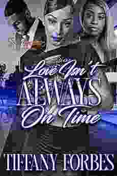 Love Isn T Always On Time (Stories With Amika And Lauryn)