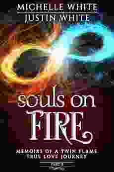 Souls on Fire: Memoirs of a Twin Flame True Love Journey (Part 2)