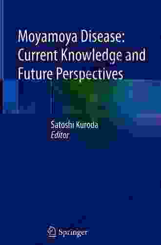 Moyamoya Disease: Current Knowledge And Future Perspectives