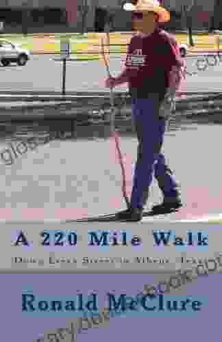 A 220 Mile Walk Down Every Street in Athens Texas: My Walking Stick And I Volumes 1 2