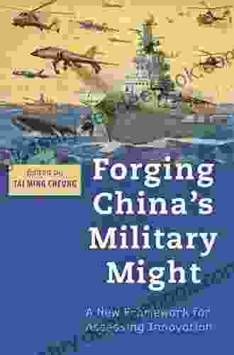 Forging China S Military Might: A New Framework For Assessing Innovation