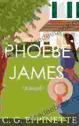 Phoebe James: a novel C G Eppinette