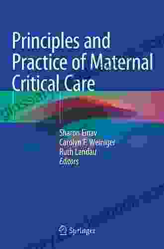 Principles And Practice Of Maternal Critical Care