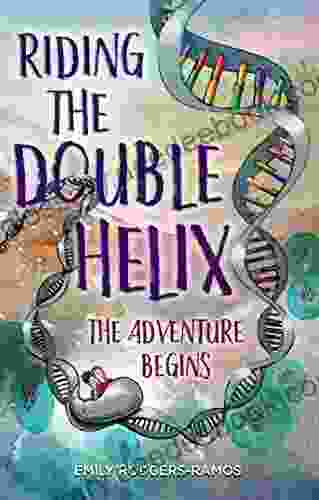 Riding The Double Helix: The Adventure Begins