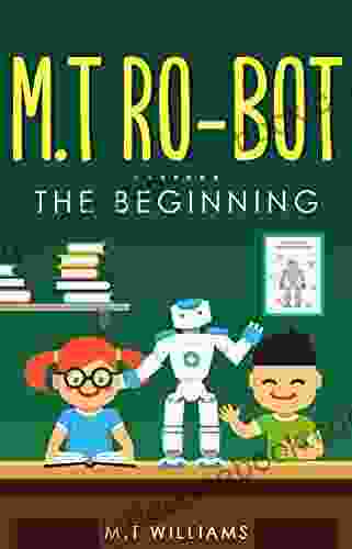 M T RO BOT: The Beginning