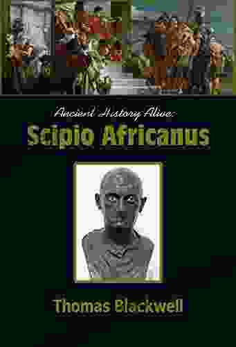 Ancient History Alive: Scipio Africanus