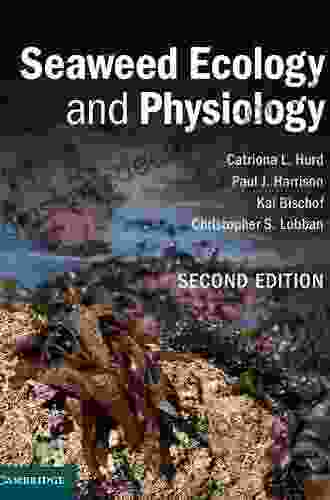 Seaweed Ecology and Physiology Catriona L Hurd