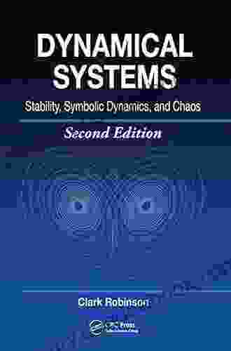 Dynamical Systems: Stability Symbolic Dynamics And Chaos (Studies In Advanced Mathematics 28)