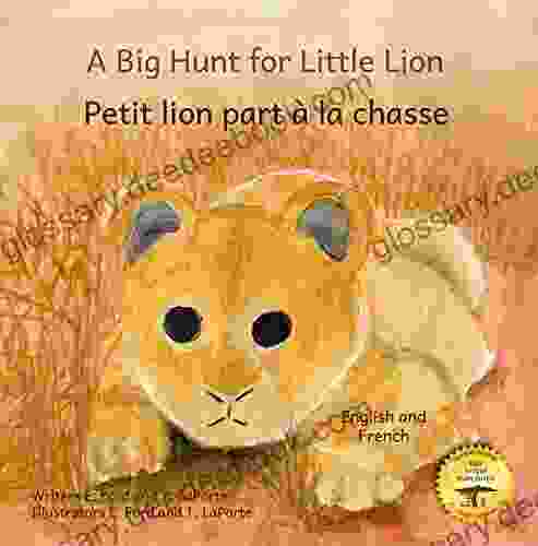 A Big Hunt For Little Lion: How Impatience Can Be Painful In French And English