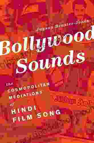 Bollywood Sounds: The Cosmopolitan Mediations of Hindi Film Song