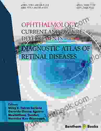 Ophthalmology: Current And Future Developments Volume 2: Diagnostic Atlas Of Retinal Diseases