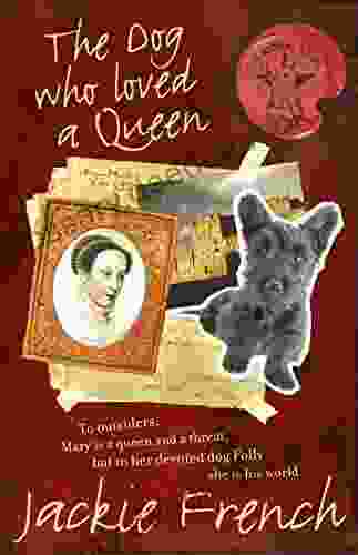 The Dog Who Loved A Queen (Animal Stars 2)