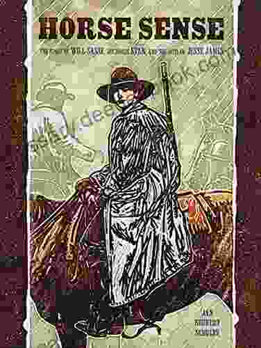 Horse Sense: The Story Of Will Sasse His Horse Star And The Outlaw Jesse James (Adventures In Time)