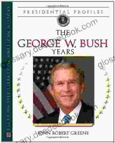 The George W Bush Years (Presidential Profiles)