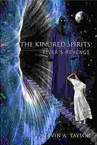 The Kindred Spirits: River S Revenge