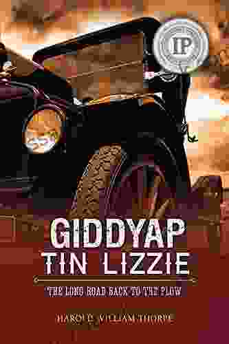 Giddyap Tin Lizzie: The Long Road Back To The Plow (O Shaughnessy Chronicles 1)