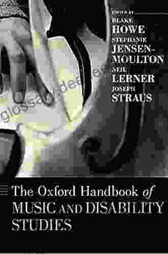 The Oxford Handbook Of Music And Disability Studies (Oxford Handbooks)