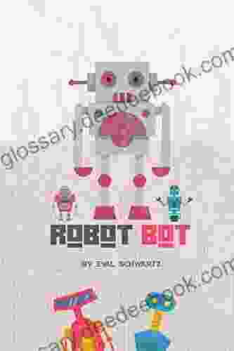 ROBOT BOT : A group of sweet and friendly robots Each one has a unique character and an educational message