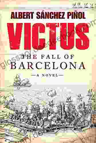 Victus: The Fall Of Barcelona A Novel