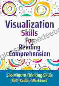 Visualization Skills for Reading Comprehension (Six Minute Thinking Skills 2)