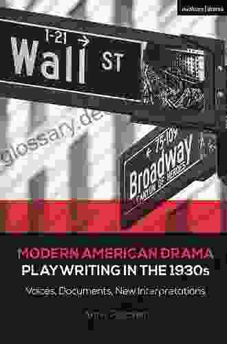 Modern American Drama: Playwriting 2000 2009: Voices Documents New Interpretations (Decades Of Modern American Drama: Playwriting From The 1930s To 2009)